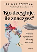 Zobacz : Kto decydu... - Iza Maliszewska