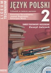 Obrazek Język polski 2 Zeszyt ćwiczeń Człowiek w świecie wartości Liceum technikum Zakres podstawowy i rozszerzony