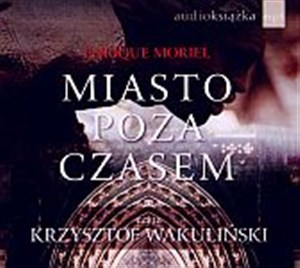 Picture of Miasto poza czasem (książka audio)