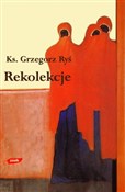 Polska książka : Rekolekcje... - Grzegorz Ryś