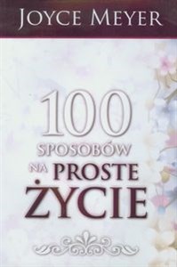 Picture of 100 sposobów na proste życie