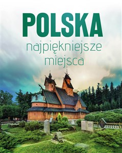 Picture of Polska najpiękniejsze miejsca. Skarby architektury i przyrody