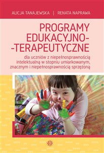 Picture of Programy edukacyjno-terapeutyczne dla uczniów z niepełnosprawnością intelektualną w stopniu umiarkowanym, znacznym i niepełnosprawnośc