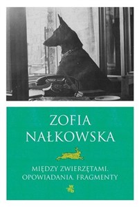 Picture of Między zwierzętami Opowiadania. Fragmenty
