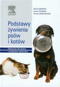 Picture of Podstawy żywienia psów i kotów Podręcznik dla lekarzy i studentów weterynarii