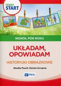 Picture of Pewny Start Wokół pór roku Układam, opowiadam Historyjki obrazkowe