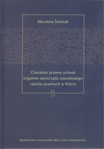 Picture of Charakter prawny uchwał organów samorządu zawodowego radców prawnych w Polsce