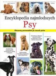 Obrazek Encyklopedia najmłodszych Psy Obszerny przewodnik po rasach psów