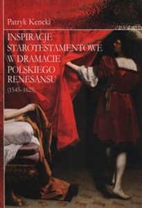 Picture of inspiracje starotestamentowe w dramacie polskiego Renesansu