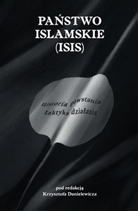 Picture of Państwo Islamskie (ISIS) Historia powstania i taktyka działania.