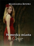 Książka : W mroku mi... - Magdalena Rewers