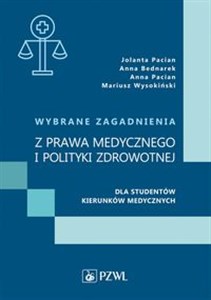 Obrazek Wybrane zagadnienia z prawa medycznego i polityki zdrowotnej dla studentów kierunków medycznych