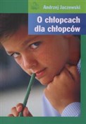 Książka : O chłopcac... - Andrzej Jaczewski