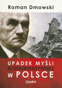 Picture of Upadek myśli konserwatywnej w Polsce