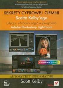Obrazek Edycja i obróbka zdjęć w programie Adobe Photoshop Lightroom Sekrety cyfrowej ciemni Scotta Kelbyego