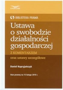 Picture of Ustawa o swobodzie działalności gospodarczej z komentarzem oraz ustawy szczegółowe