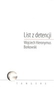 Książka : List z det... - Wojciech Hieronymus Borkowski