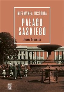 Obrazek Niezwykła historia Pałacu Saskiego