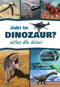 Picture of Jaki to dinozaur? Atlas dla dzieci