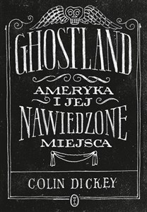 Picture of Ghostland Ameryka i jej nawiedzone miejsca