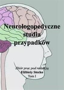 Obrazek Neurologopedyczne studia przypadków T.1