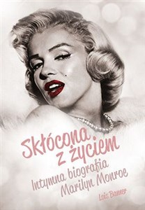 Picture of Skłócona z życiem Intymna biografia Marilyn Monroe