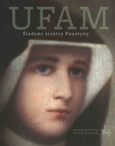 Picture of Ufam Śladami Siostry Faustyny