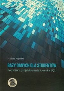 Obrazek Bazy danych dla studentów Podstawy projektowania i języka SQL