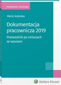 Picture of Dokumentacja pracownicza 2019 Przewodnik po zmianach ze wzorami