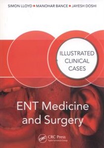 Picture of ENT Medicine and Surgery Illustrated Clinical Cases