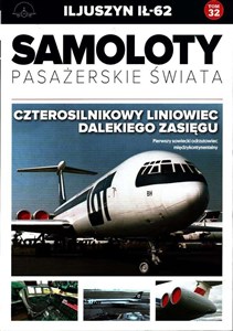 Picture of Samoloty pasażerskie świata Tom 32 Iljuszyn Ił-62