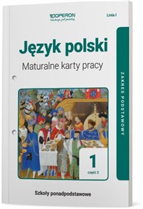 Obrazek Język polski 1 Maturalne karty pracy Część 2 Zakres podstawowy Szkoła ponadpodstawowa
