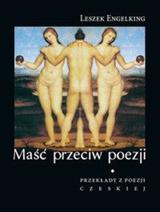 Picture of Maść przeciw poezji Przekłady z poezji czeskiej