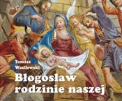 Zobacz : Błogosław ... - Tomasz Wasilewski