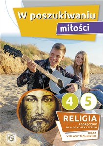 Picture of W poszukiwaniu miłości Religia Podręcznik dla 4 klasy liceum oraz 5 klasy technikum