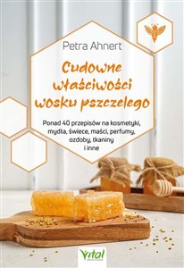 Obrazek Cudowne właściwości wosku pszczelego