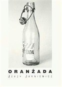 Oranżada - Jerzy Jarniewicz -  Polish Bookstore 