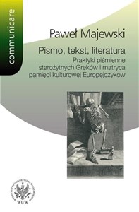 Picture of Pismo tekst literatura Praktyki piśmienne starożytnych Greków i matryca pamięci kulturowej Europe