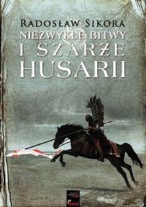 Picture of Niezwykłe bitwy i szarże Husarii