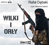 Wilki i Or... - Rafał Dębski -  foreign books in polish 