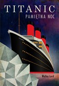 Titanic Pa... - Walter Lord - Ksiegarnia w UK