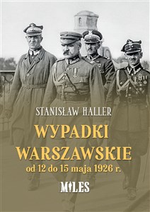 Obrazek Wypadki warszawskie od 12 do 15 maja 1926 r.