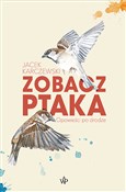 Zobacz pta... - Jacek Karczewski -  Książka z wysyłką do UK