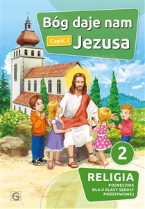 Picture of Bóg daje nam Jezusa Część 2 Religia 2 Podręcznik Szkoła podstawowa