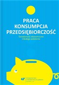 Praca - ko... - red. Urszula Swadźba, Rafał Cekiera, Monika Żak -  Polish Bookstore 