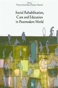 Obrazek Social Rehabilitation, Care and Education in Postmodern World