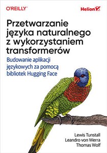Obrazek Przetwarzanie języka naturalnego z wykorzystaniem transformerów Budowanie aplikacji językowych za pomocą bibliotek Hugging Face