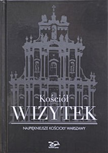 Picture of Kościół Wizytek Najpiękniejsze kościoły Warszawy