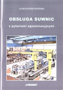 Picture of Obsługa suwnic z pytaniami egzaminacyjnymi