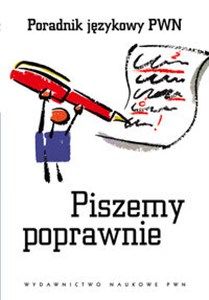 Picture of Piszemy poprawnie. Poradnik językowy PWN
